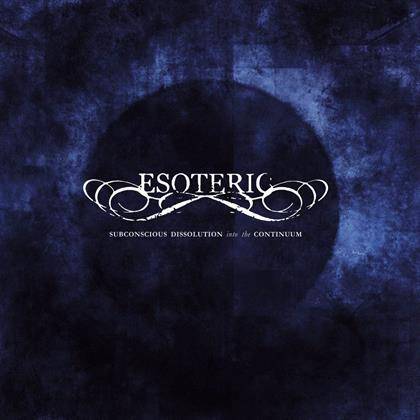 Esoteric - Subconscious Dissolution Into The Continuum CD